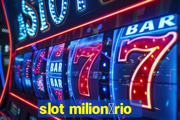 slot milion谩rio