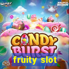 fruity slot