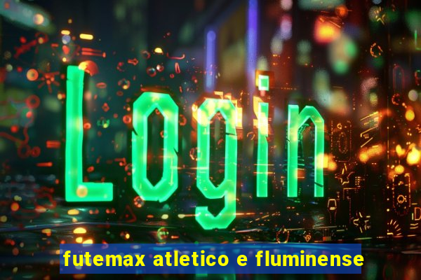 futemax atletico e fluminense