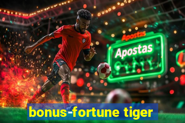 bonus-fortune tiger