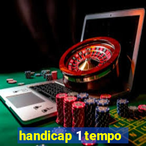 handicap 1 tempo