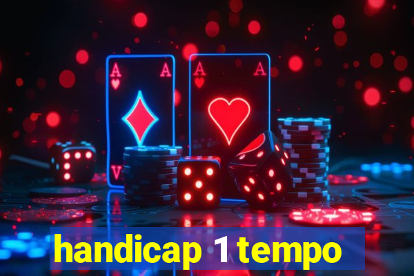 handicap 1 tempo