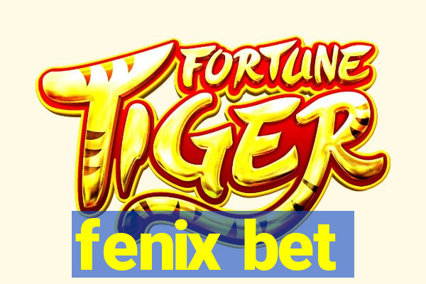 fenix bet