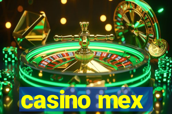 casino mex