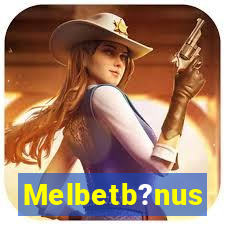 Melbetb?nus