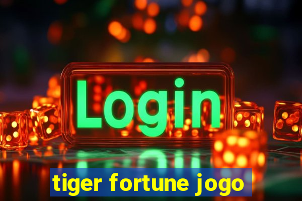 tiger fortune jogo