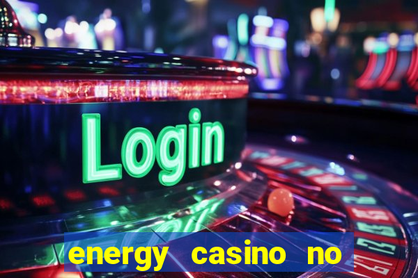 energy casino no deposit bonus