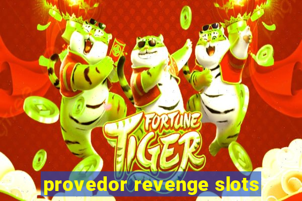 provedor revenge slots