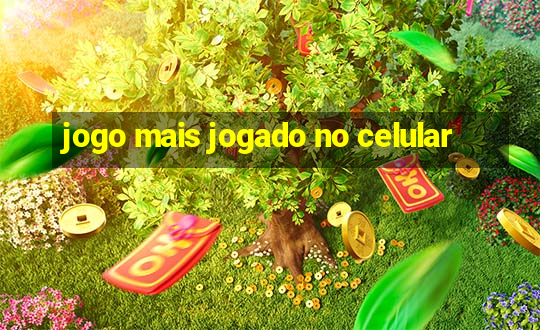 jogo mais jogado no celular