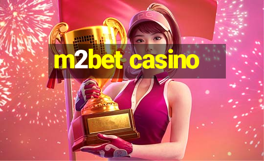 m2bet casino