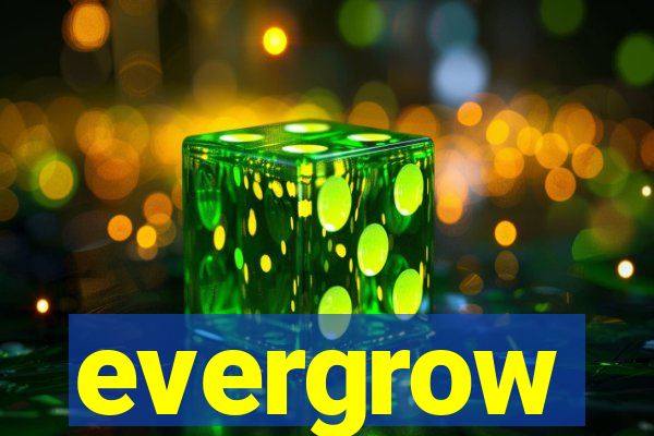 evergrow