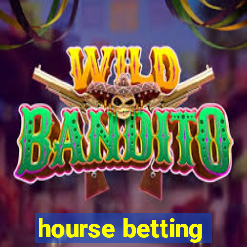 hourse betting