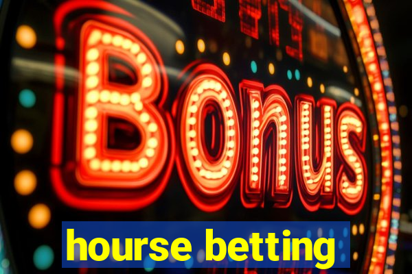 hourse betting