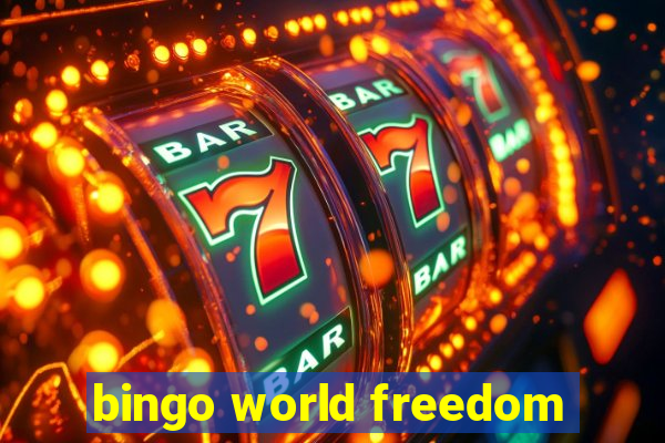 bingo world freedom