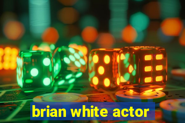 brian white actor