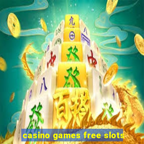 casino games free slots