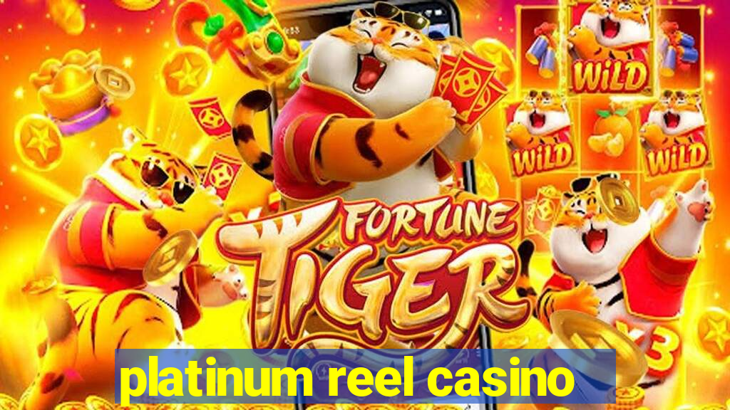 platinum reel casino