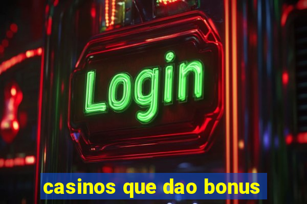 casinos que dao bonus