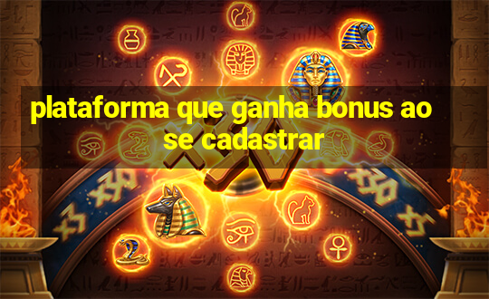 plataforma que ganha bonus ao se cadastrar