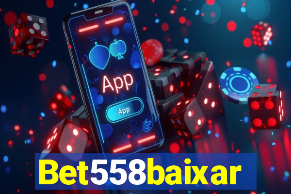 Bet558baixar