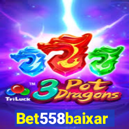 Bet558baixar