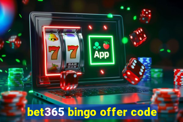 bet365 bingo offer code