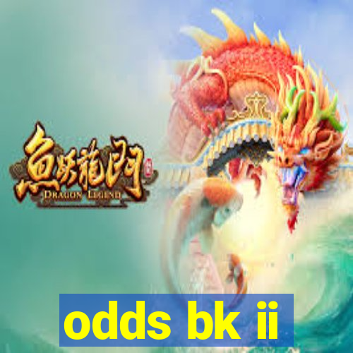 odds bk ii