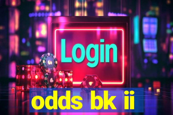 odds bk ii