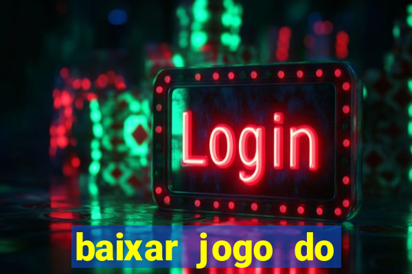 baixar jogo do tigre grátis