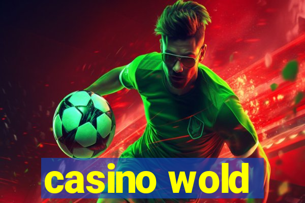 casino wold