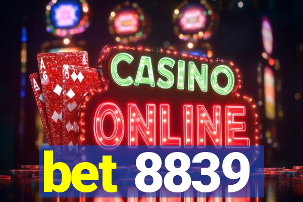 bet 8839