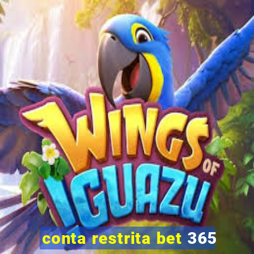 conta restrita bet 365