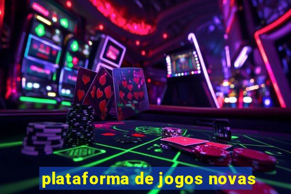 plataforma de jogos novas