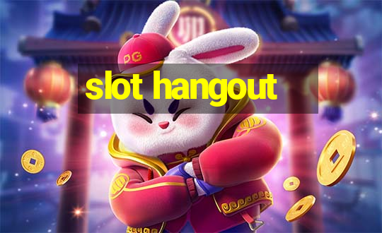 slot hangout