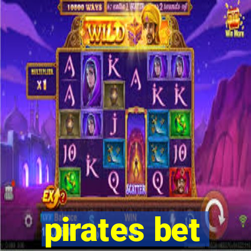 pirates bet