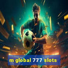 m global 777 slots