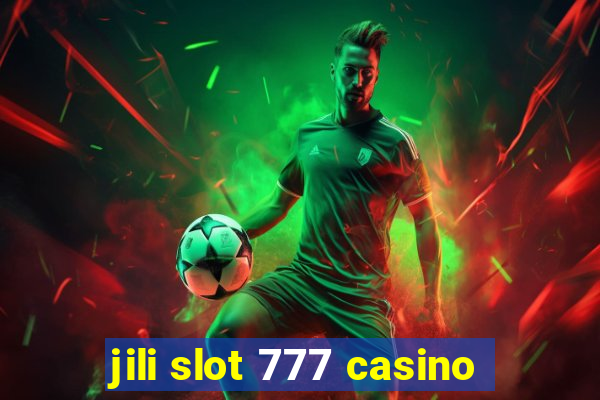 jili slot 777 casino