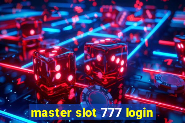 master slot 777 login