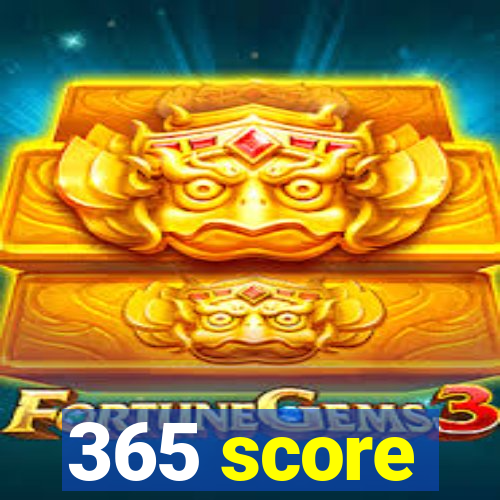 365 score