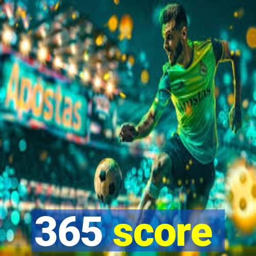 365 score