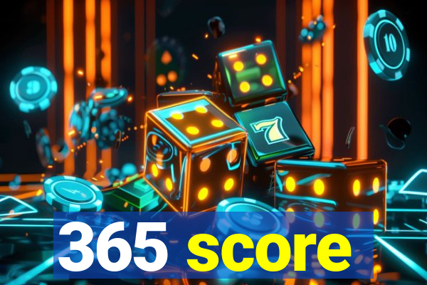 365 score