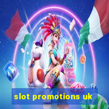 slot promotions uk