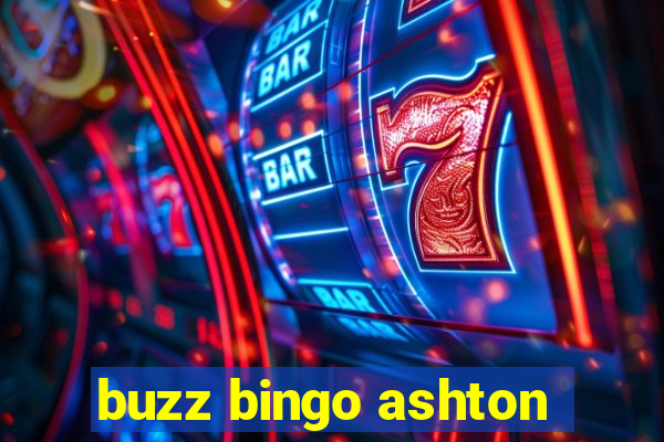 buzz bingo ashton