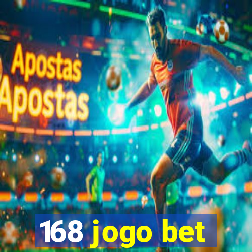 168 jogo bet