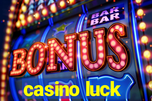 casino luck