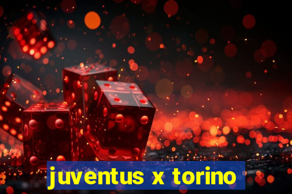 juventus x torino