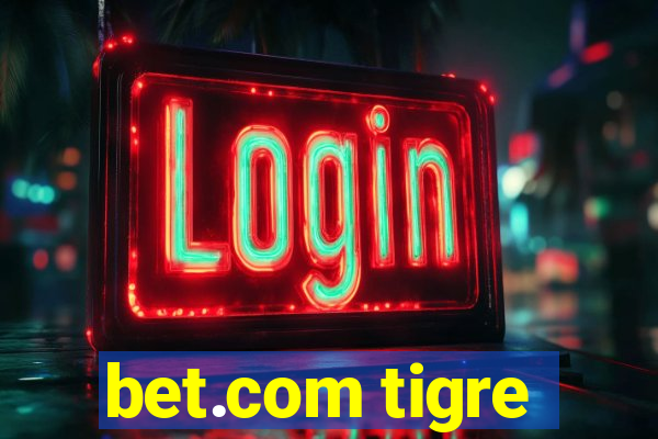 bet.com tigre