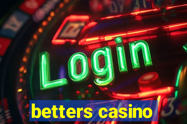 betters casino