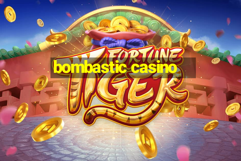 bombastic casino