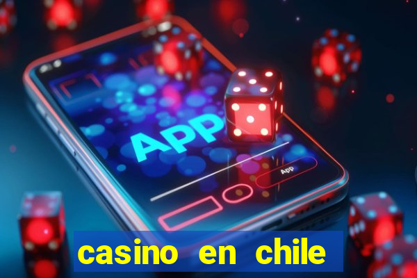 casino en chile bono sin depósito por registro